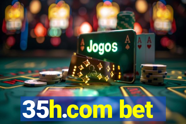 35h.com bet